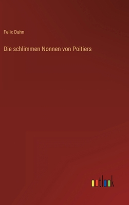 Die schlimmen Nonnen von Poitiers [German] 3368470175 Book Cover