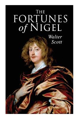 The Fortunes of Nigel: Historical Novel 8027330343 Book Cover