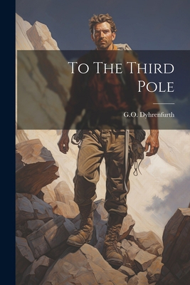 To The Third Pole 1022888439 Book Cover