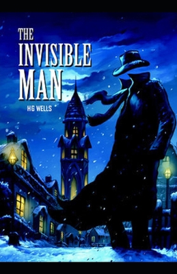 Illustrated The Invisible Man by H.G. Wells B08PJGDZW3 Book Cover