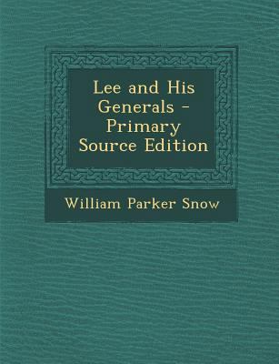 Lee and His Generals - Primary Source Edition 1287493238 Book Cover