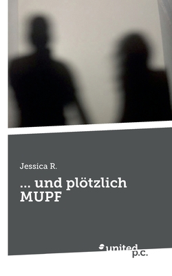 ... und plötzlich MUPF [German] 3710353440 Book Cover