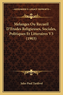Melanges Ou Recueil D'Etudes Religieuses, Socia... [French] 1166781399 Book Cover