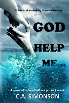 God Help Me: A Personalized Meditation & Prayer... 1329193571 Book Cover