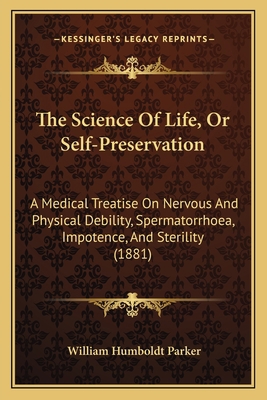 The Science Of Life, Or Self-Preservation: A Me... 1166184226 Book Cover