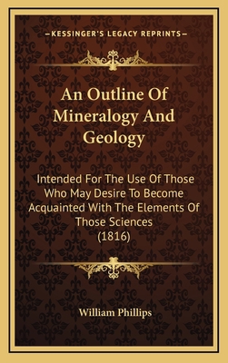 An Outline of Mineralogy and Geology: Intended ... 1164270702 Book Cover