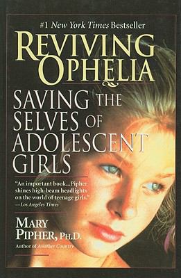 Reviving Ophelia: Saving the Selves of Adolesce... 0756984807 Book Cover