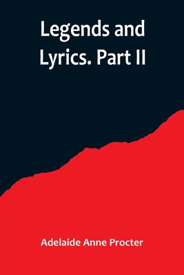 Legends and Lyrics. Part II 9356716145 Book Cover