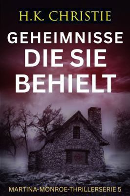 Geheimnisse, die sie behielt (Martina-Monroe-Th... [German] 195326834X Book Cover