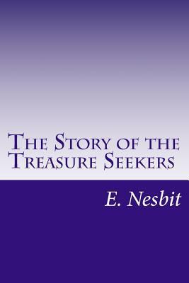 The Story of the Treasure Seekers 1500455318 Book Cover