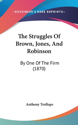 The Struggles Of Brown, Jones, And Robinson: By... 1120998220 Book Cover