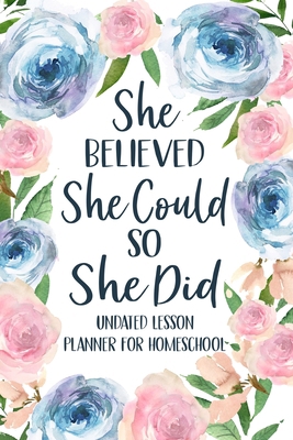 She Believed She Could So She Did: Undated Less... 1034299301 Book Cover