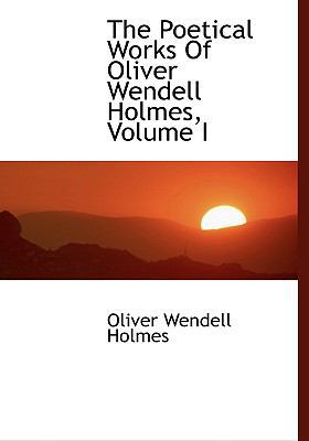 The Poetical Works of Oliver Wendell Holmes, Vo... [Large Print] 0554449692 Book Cover