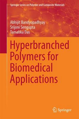 Hyperbranched Polymers for Biomedical Applications 9811065136 Book Cover