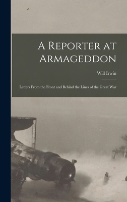 A Reporter at Armageddon; Letters From the Fron... 101927316X Book Cover