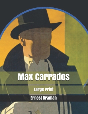 Max Carrados: Large Print 1672764076 Book Cover