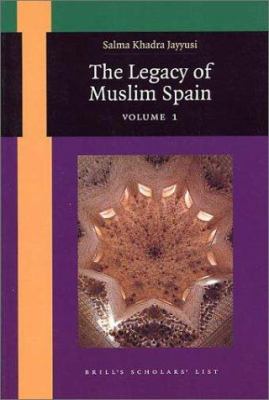 The Legacy of Muslim Spain 9004119450 Book Cover