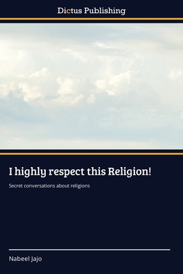 I highly respect this Religion! 6137356132 Book Cover