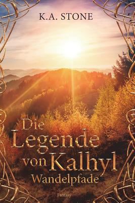 Wandelpfade: Die Legende von Kalhyl [German] 1986463842 Book Cover