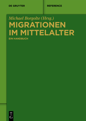 Migrationen Im Mittelalter: Ein Handbuch [German] 3050064749 Book Cover