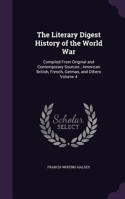 The Literary Digest History of the World War: C... 1356058663 Book Cover