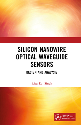 Silicon Nanowire Optical Waveguide Sensors: Des... 1041294786 Book Cover