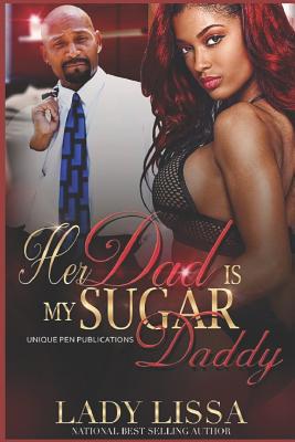 Her Dad is my Sugar Daddy 1081101539 Book Cover
