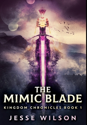 The Mimic Blade: Premium Hardcover Edition            Book Cover