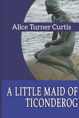 A Little Maid of Ticonderoga B088N91K6K Book Cover