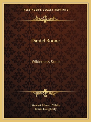 Daniel Boone: Wilderness Scout 1162617845 Book Cover