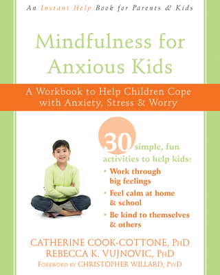 Mindfulness for Anxious Kids: A Workbook to Hel... 1684031311 Book Cover