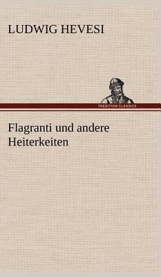 Flagranti Und Andere Heiterkeiten [German] 3847251856 Book Cover