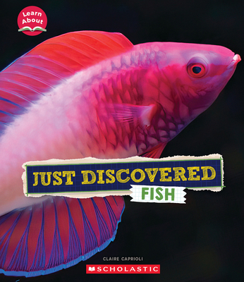 Just Discovered Fish (Learn About: Animals) 1339020114 Book Cover