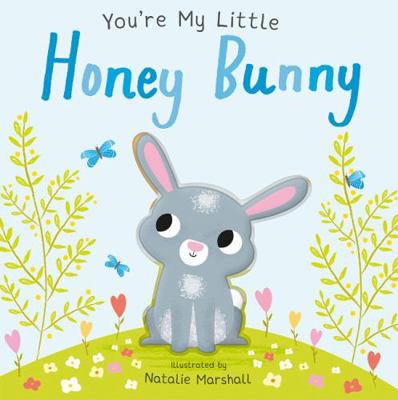 You're My Little Honey Bunny 1848578717 Book Cover