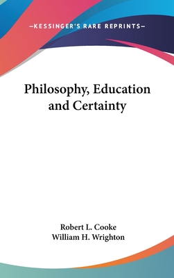 Philosophy, Education and Certainty 1436700922 Book Cover