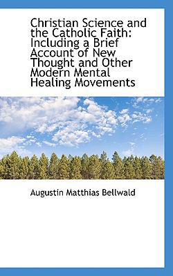 Christian Science and the Catholic Faith: Inclu... 1103938460 Book Cover