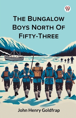 The Bungalow Boys North Of Fifty-Three 9370428216 Book Cover