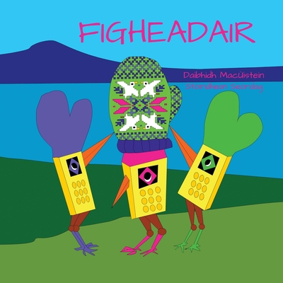 Figheadair [Gaelic] 1914335376 Book Cover