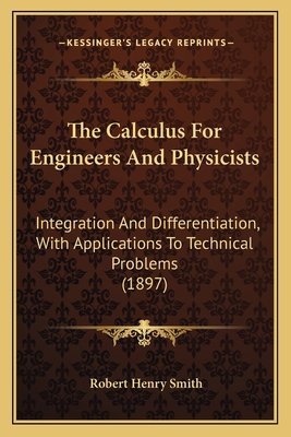 The Calculus For Engineers And Physicists: Inte... 1165097044 Book Cover