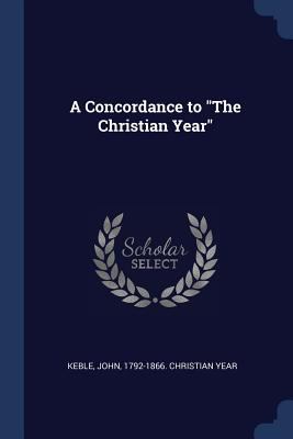 A Concordance to The Christian Year 1376938677 Book Cover