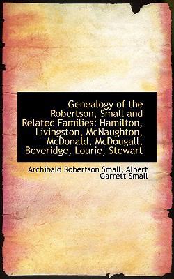 Genealogy of the Robertson, Small and Related F... 1103744798 Book Cover