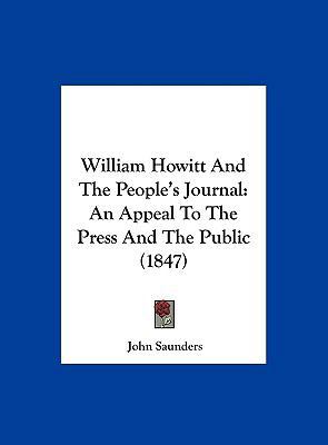 William Howitt and the People's Journal: An App... 1162236981 Book Cover