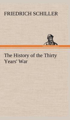 The History of the Thirty Years' War 3849500977 Book Cover