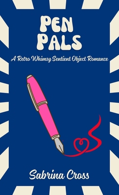 Pen Pals: A Retro Whimsy Sentient Object Romance 196762724X Book Cover