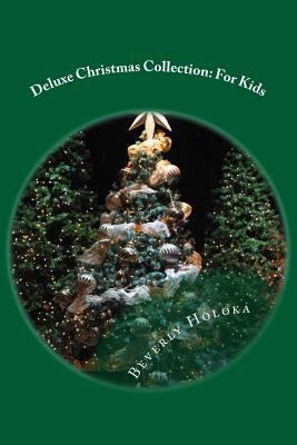 Deluxe Christmas Collection: For Kids 1540326012 Book Cover