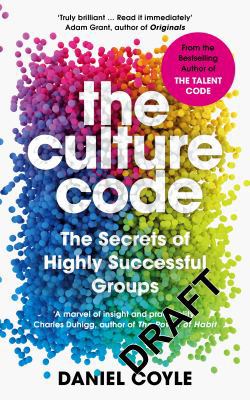 The Culture Code: The Secrets of Highly Success... 1847941265 Book Cover