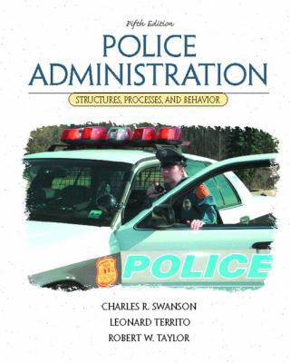 Police Administration : Structures, Processes, ... 0130285730 Book Cover