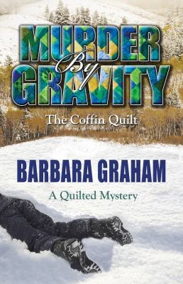 Murder by Gravity: The Coffin Quilt (A Quilted ... 1432829475 Book Cover