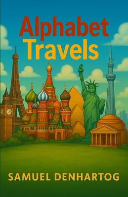 Alphabet Travels B0FKYZK471 Book Cover