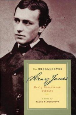 The Uncollected Henry James: Newly Discovered S... 0715633325 Book Cover